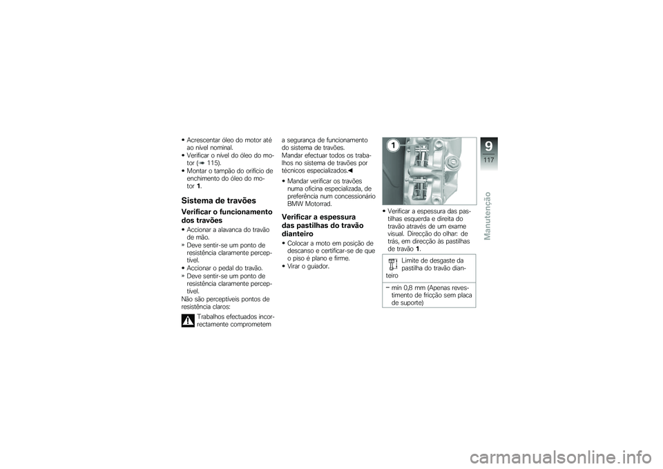 BMW MOTORRAD S 1000 RR 2010  Manual do condutor (in Portuguese) 
�7���	�)��	�#��� ��
�	� �\b� ����� ���/�� �#� �%�	�
 �#����#��
�6
�P�	������� � �#� �%�	�
 �\b� ��
�	� �\b� ���+��� �*���B�-�6
���#��� � ������ �\
