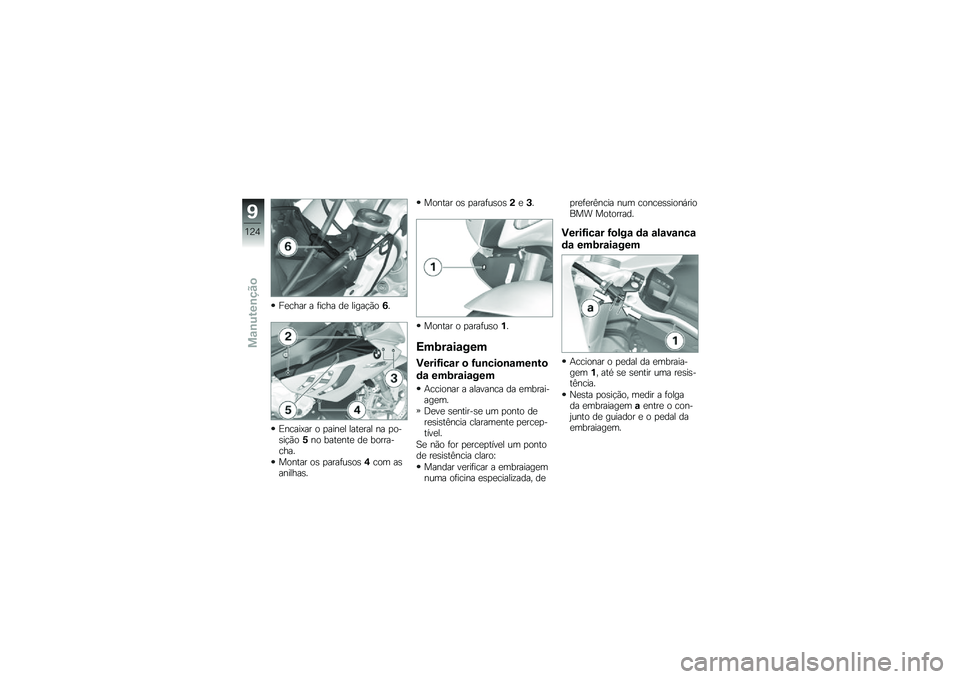 BMW MOTORRAD S 1000 RR 2010  Manual do condutor (in Portuguese) 
�"�	���� � ����� �\b�	 �
�������7�6
�(�#����5�� � ����#�	�
 �
���	���
 �#� ���+�)�����/�#� �,���	�#��	 �\b�	 �,�����+����6
���#��� ��) ������