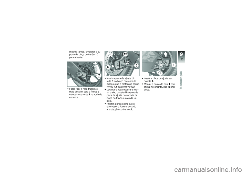 BMW MOTORRAD S 1000 RR 2010  Manual do condutor (in Portuguese) 
��	�)�� ��	����. �	���
���� � �)�
�+�����	 �\b� ���#�� �\b� ����%���*�9���� � ���	�#��	�6
�"��=�	� ���
�� � ���\b� ����)�	��� �����) ���)�)�