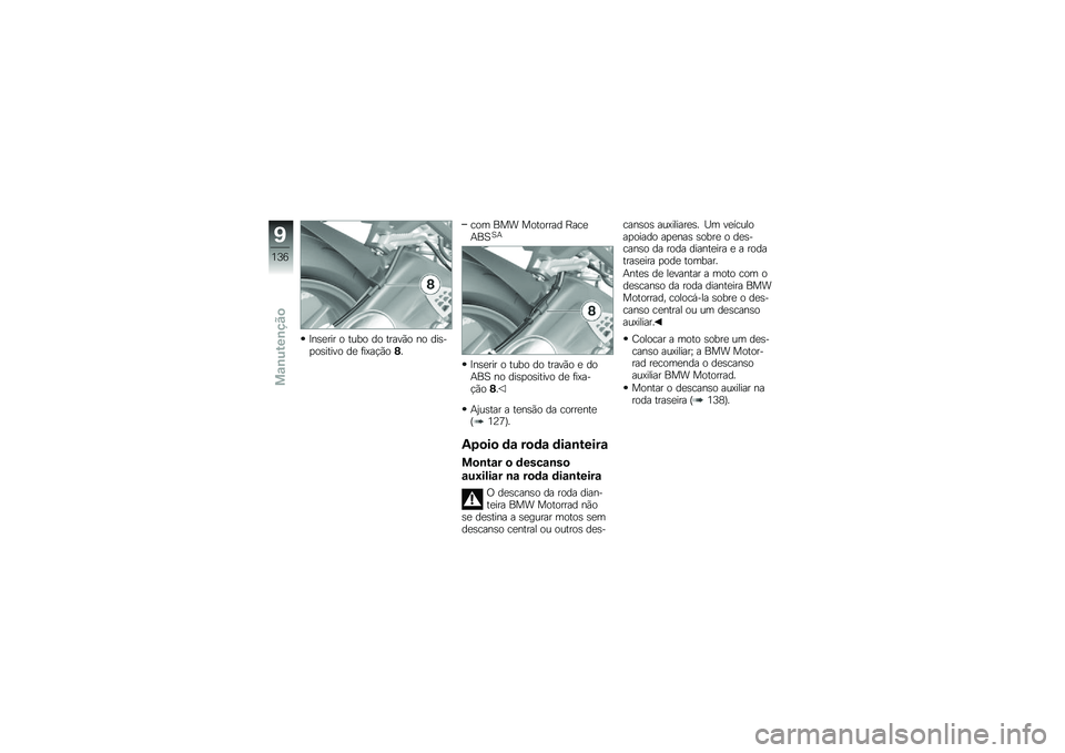 BMW MOTORRAD S 1000 RR 2010  Manual do condutor (in Portuguese) 
�G�#�)�	��� � ��
�,� �\b� ����%�� �#� �\b��)�+���)����%� �\b�	 ���5�����:�6
��� �;��< ��������\b ����	�7�;���7
�G�#�)�	��� � ��
�,� �\b� ����%�� 