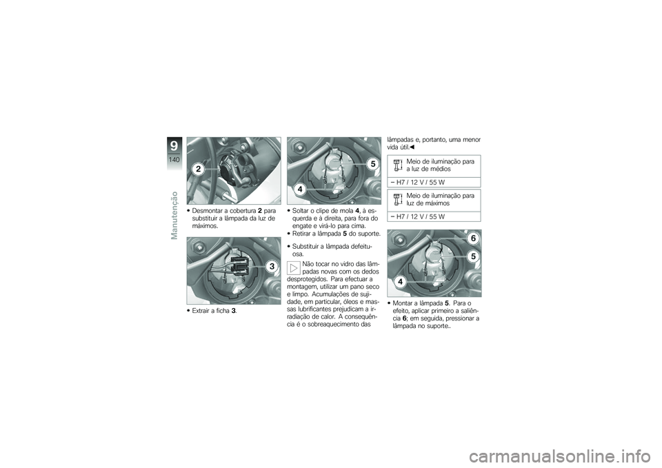 BMW MOTORRAD S 1000 RR 2010  Manual do condutor (in Portuguese) 
�@�	�)���#��� � ���,�	���
���0�����)�
�,�)����
�� � �
�8����\b� �\b� �
�
�= �\b�	��$�5����)�6
�(�5����� � ������3�6
���
��� � ��
���	 �\b�	 ���
�