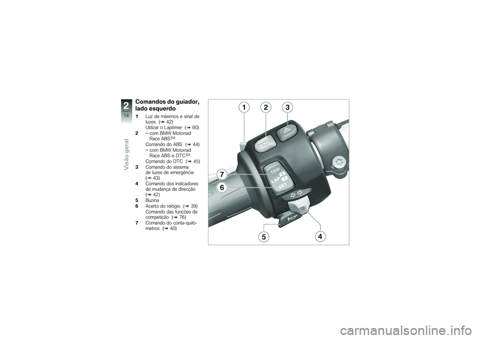 BMW MOTORRAD S 1000 RR 2010  Manual do condutor (in Portuguese) 
����\b�
�	�� �	� ����\b�	���B
�\f�\b�	� ���@����	�
�*�N�
�= �\b�	 ��$�5����) �	 �)��#��
 �\b�	�
�
�=�	�) �*�J�:�-
�T���
��=�� � �N������	� �*�E��-
�0��� �;��<