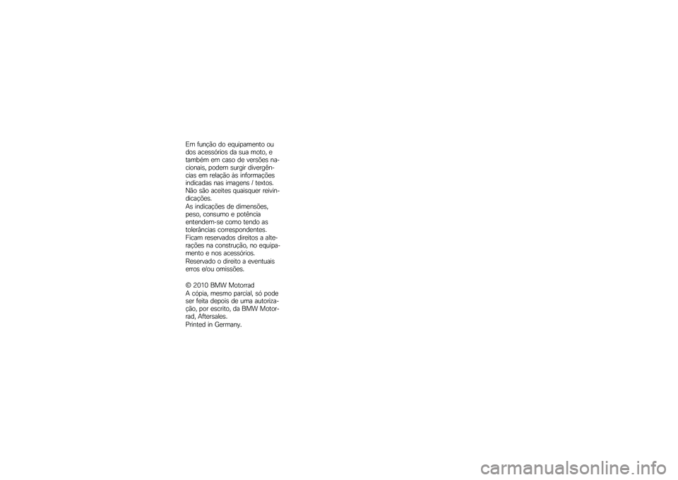 BMW MOTORRAD S 1000 RR 2010  Manual do condutor (in Portuguese) 
�(� ��
�#��� �\b� �	��
�����	�#�� ��
�\b��) ���	�)�)�����) �\b� �)�
� �����. �	����,�/� �	� ���)� �\b�	 �%�	��)�0�	�) �#��+����#���)�. ���\b�	� �)�
���