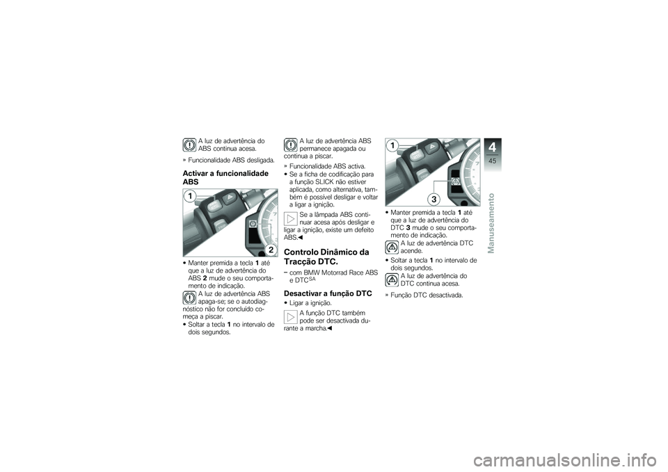 BMW MOTORRAD S 1000 RR 2010  Manual do condutor (in Portuguese) 
�7 �
�
�= �\b�	 ��\b�%�	���1�#��� �\b��7�;� ���#���#�
� ���	�)��6
�"�
�#����#��
��\b��\b�	 �7�;� �\b�	�)�
����\b��6
�;�
����\b� �\b �F��
�
���
�\b�\f��	�\b�	�
�;�