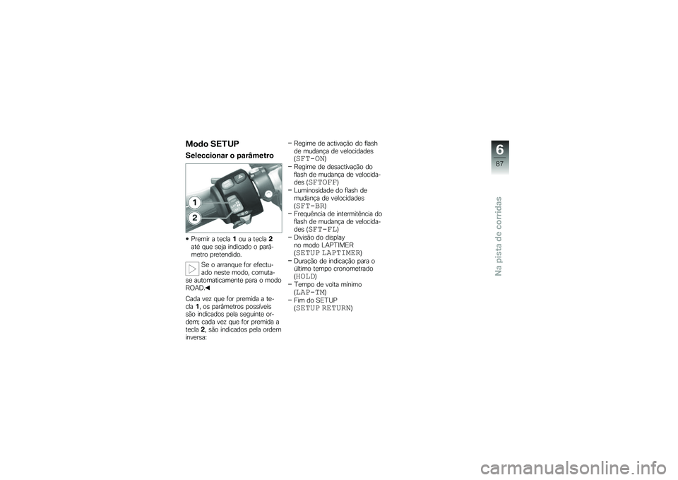 BMW MOTORRAD S 1000 RR 2010  Manual do condutor (in Portuguese) 
���	� �>�?��� 
�>��\f��
�
���
�\b� � �#�\b��J�����
���	��� � ��	��
��*��
 � ��	��
��0���/ ��
�	 �)�	�O� ��#�\b����\b� � ����8�+��	��� ���	��	�#�\b�