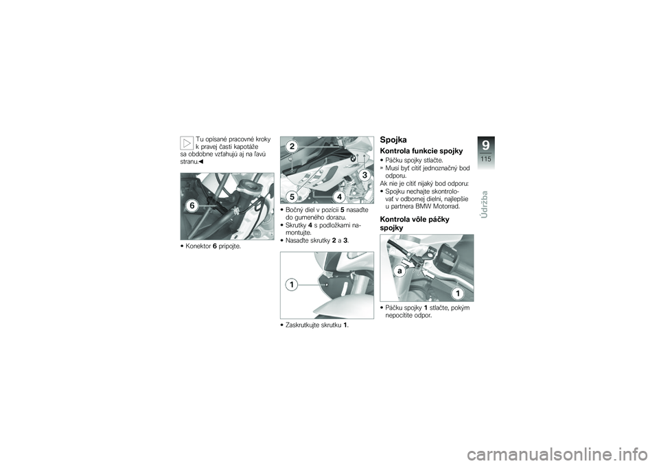 BMW MOTORRAD S 1000 RR 2010  Návod na používanie (in Slovak) 
�%�) ���\f�
��� �������� ������ �����	�( ���
�"� �����"��3�	�
� ���\b����	 ���4���)�(�6 ��( �� �1���6�
�"����)�.
� ���	��"���4������(�"�	�.
