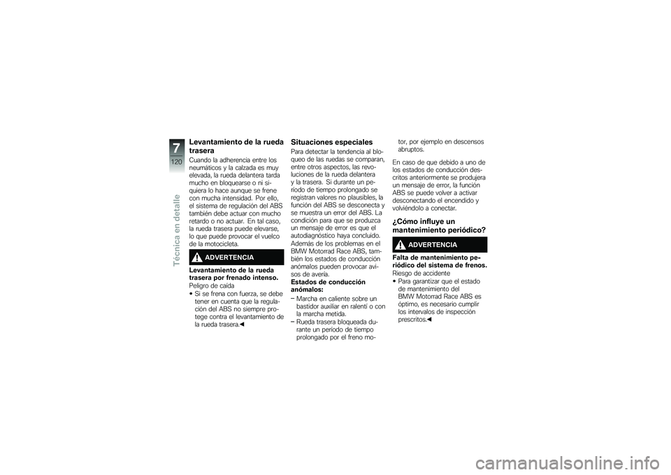 BMW MOTORRAD S 1000 R 2015  Manual de instrucciones (in Spanish) �:���	���	������\b �� ��	 �����	
���	����	
�6�
���� �� �����	����� ����	� ������
�
�#����� � �� ���� ��� �� �
�
���������" �� �	�