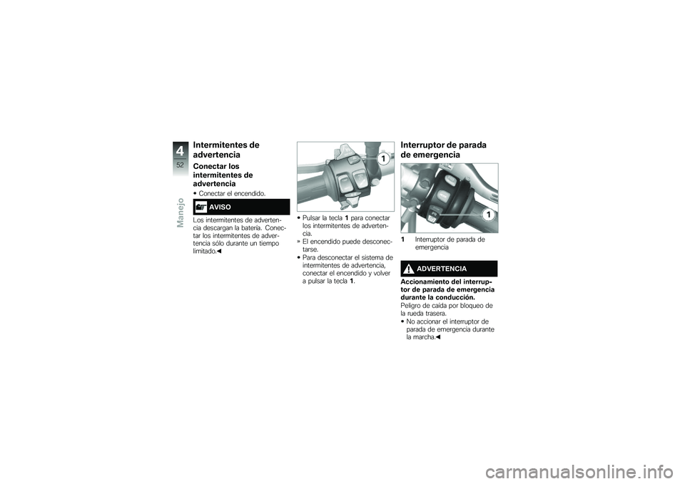 BMW MOTORRAD S 1000 R 2015  Manual de instrucciones (in Spanish) ������������� ��
�	��������
��	
�*�\b���
��	� ��\b�
������������� ��
�	��������
��	
�6�������	 �� ����������
�\f�"���7
�$�� �