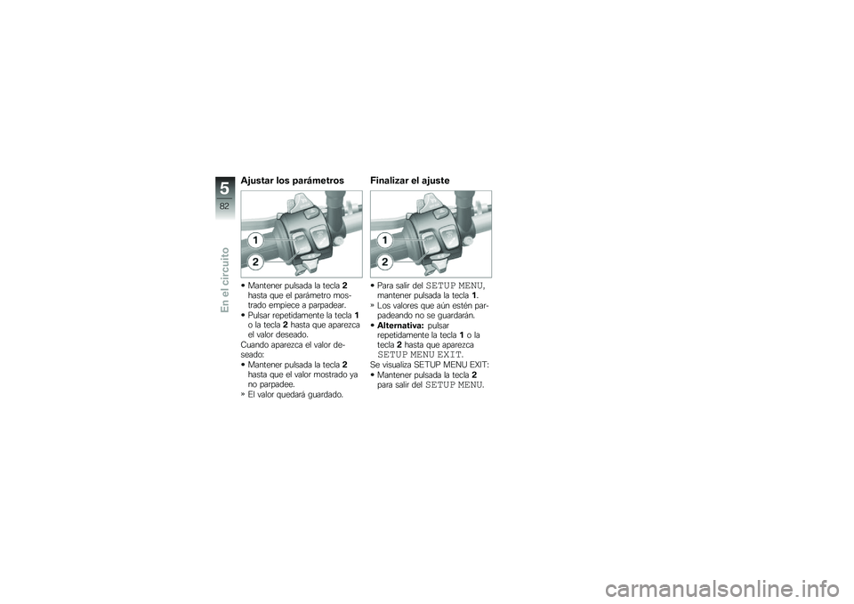BMW MOTORRAD S 1000 R 2015  Manual de instrucciones (in Spanish) �\f�&����	� ��\b� �>�	��A�����\b�
��������	 ��
����� �� ������!����� �\f�
� �� ���	�#�
���	� �
�����	��� ��
����� � ���	������	�
��
