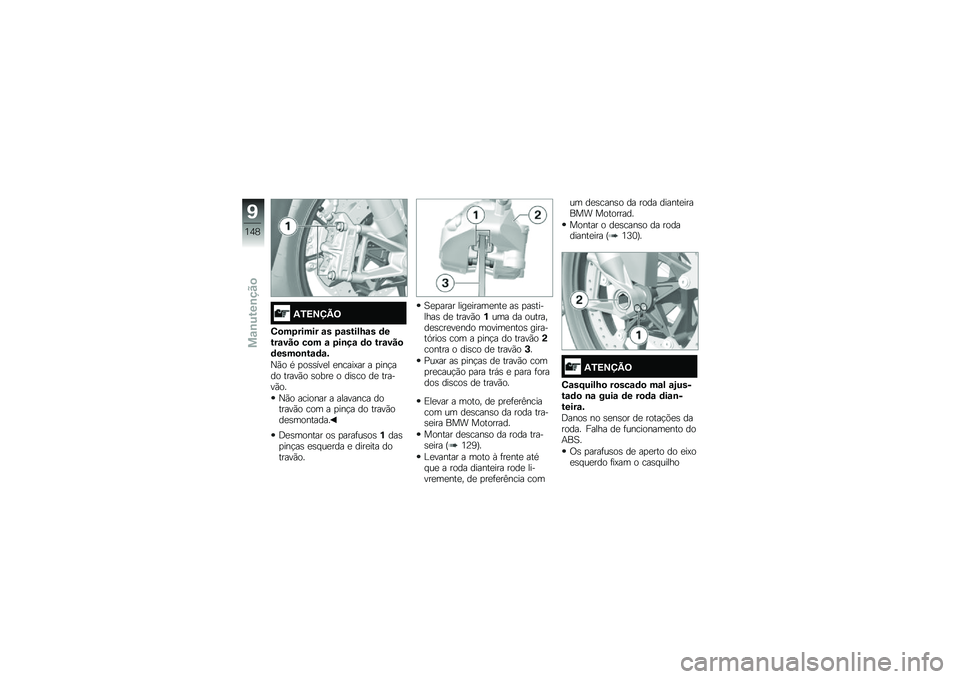 BMW MOTORRAD S 1000 R 2015  Manual do condutor (in Portuguese) �4�2�=�-�>�@�<
�1�
��.����� �\f� �.�\f�����L�\f� �	����\f���
 ��
� �\f �.��\b��\f �	�
 ���\f���
�	����
�\b��\f�	�\f�&
�G�(� �* �
��\b�\b���
� �
�����>�� � �
�