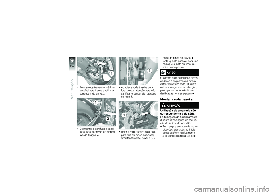BMW MOTORRAD S 1000 R 2015  Manual do condutor (in Portuguese) �E���� � ���� ����\b�
��� � ��,�>����
��\b�\b���
� �
��� �	��
���
 �
 ��
����� ������
���
�%�� �����
���
�;�
�\b������ � �
����	��\b��%�