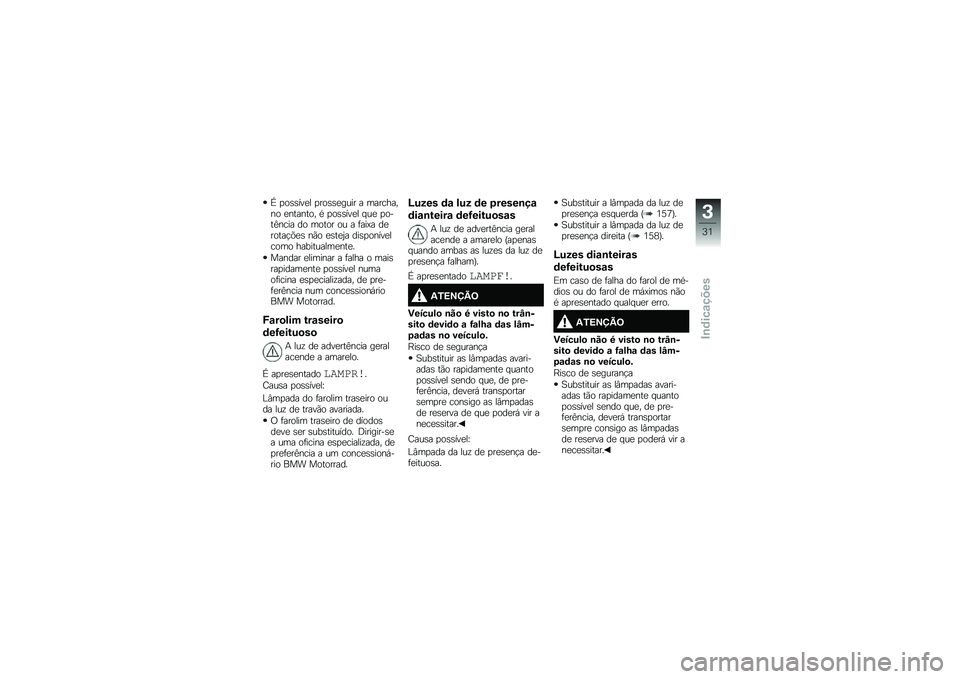 BMW MOTORRAD S 1000 R 2015  Manual do condutor (in Portuguese) �U �
��\b�\b���
� �
���\b�\b�
���� � ��������� �
������� �* �
��\b�\b���
� � ��
 �
����@���� �� ����� �� � �	���>� ��
�����!�&�
�\b ��(� �
�\