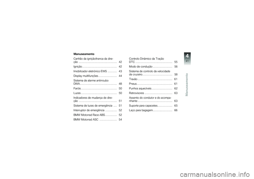 BMW MOTORRAD S 1000 R 2015  Manual do condutor (in Portuguese) ��\f�\b����\f���\b��

�<����(� �� �����!�(��C������ �� ����
�
�!�(� � � � � � � � � � � � � � � � � � � � � � � � � � � � � � � � � � �3