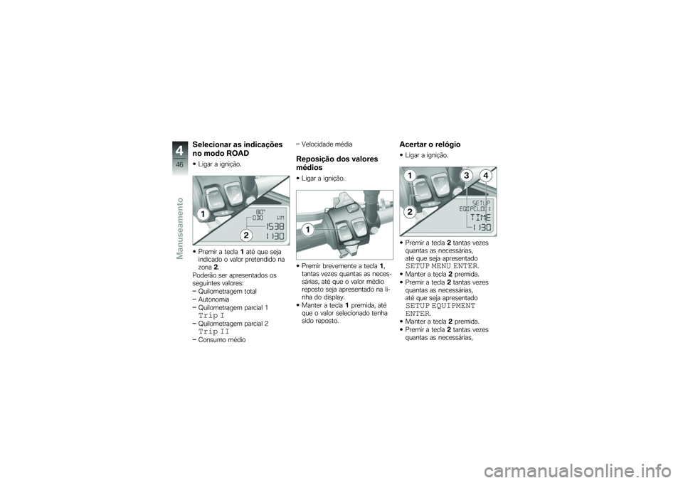BMW MOTORRAD S 1000 R 2015  Manual do condutor (in Portuguese) �������
�\b�\f� �\f� ��\b�	���\f����
�\b�
 ��
�	�
 ��<�4�7
�%���� � �����!�(��
�=��
��� � ��
����%���* � ��
 �\b�
�0��������� � ����� �
��
��
�