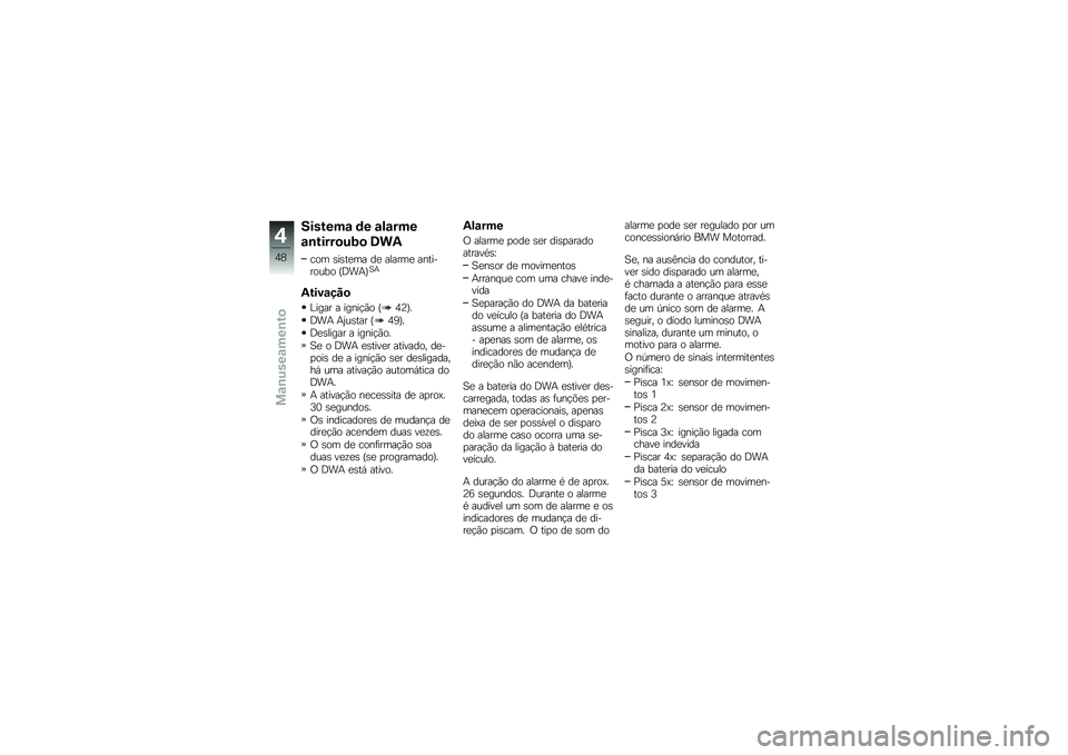 BMW MOTORRAD S 1000 R 2015  Manual do condutor (in Portuguese) �������\f �	� �\f��\f���
�\f�\b�����
��:�
 �7��4
��� �\b��\b��
�� ��
 ������
 ���������� �P�;��+�Q�D�+
�4����\f���

�%���� � �����!�(� �P�3�A�Q�