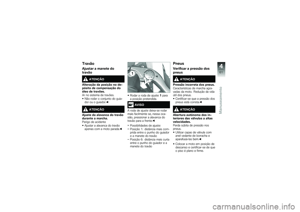 BMW MOTORRAD S 1000 R 2015  Manual do condutor (in Portuguese) �2��\f���

�4�E����\f� �\f ��\f�\b��� �	�

���\f���

�4�2�=�-�>�@�<
�4�����\f���
 �	�\f �.�
�����
 �\b�
 �	���.�5����
 �	� ��
��.��\b��\f���
 �	�
�5���
 �	� ��