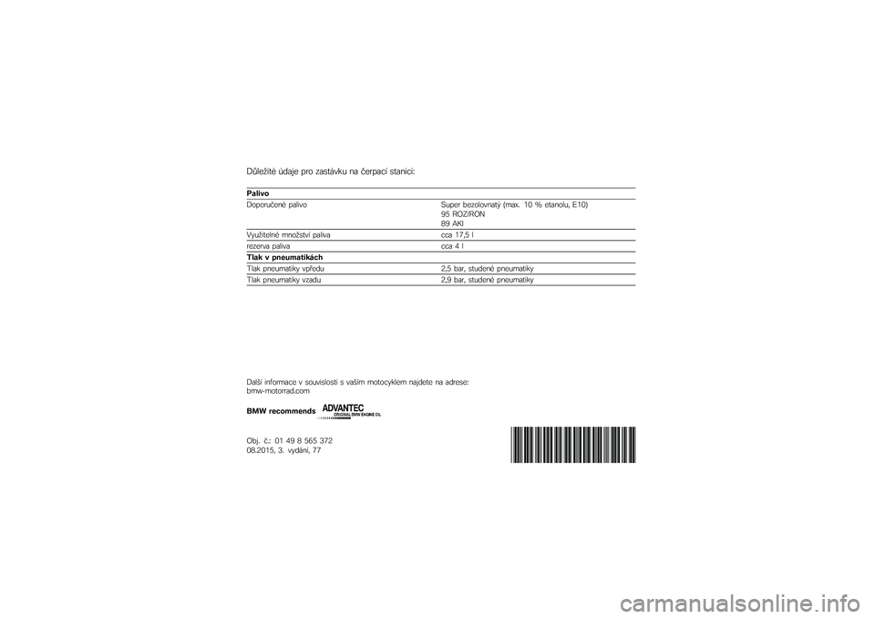 BMW MOTORRAD S 1000 R 2015  Návod k obsluze (in Czech) �@�,���1�
�	�+ �3��
�� ��� ��
��	���\f�  �\b�
 �����
�� ��	�
�\b�
��
�A
���
���
�@����� ���\b�+ ��
��
���B� ��� ��������\b�
�	�( �$�%�
�-�* �8�7 �C ��	�
�