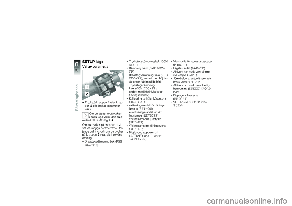 BMW MOTORRAD HP 4 2013  Instruktionsbok (in Swedish) �6�<�1�4�/�$��� �

��� ��# �:����	�
�\f���
�2�� �� �%� ���\b�%�%���!����� ���\b�%��%��������
 ���
��\b�
 �%�\b��\b��������
�\b�
�
�-� �
� �
��\b���\
