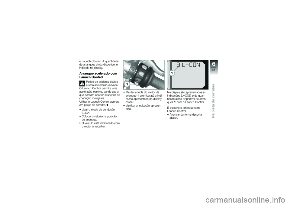 BMW MOTORRAD HP 4 2013  Manual do condutor (in Portuguese) � �%����� �C������� �+ � ���������
��
 ������ ��
�\b ����� ���\b�
�����
� �*�������� �� ���\b�
���?�
�4���\f�\b�;�� �\f������\f�	�
 ��
