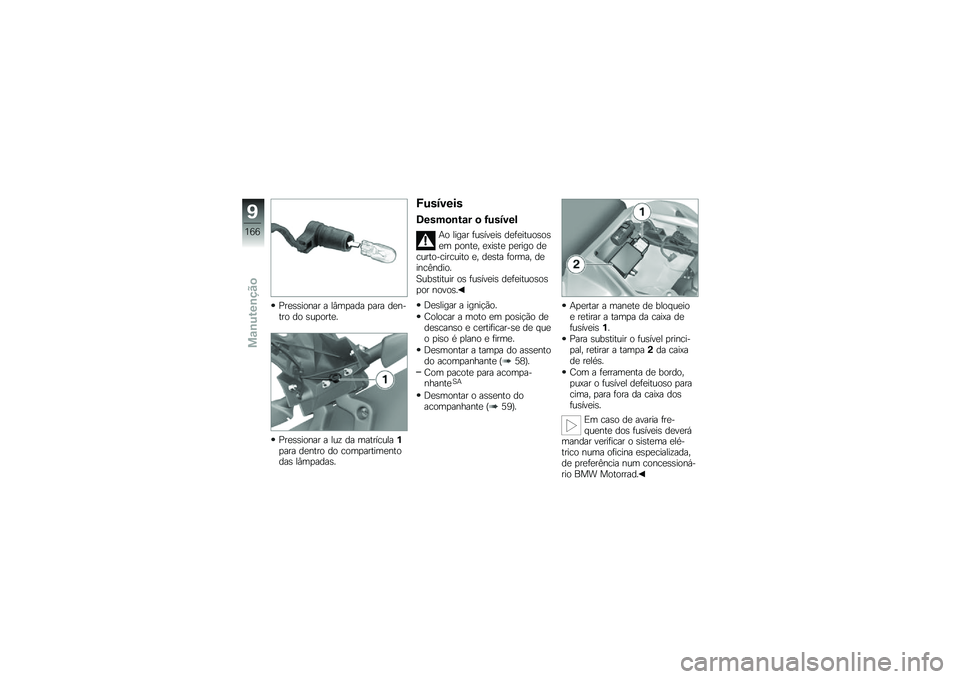 BMW MOTORRAD HP 4 2013  Manual do condutor (in Portuguese) �=��
�\b�\b����� � ��#��
��� �
��� ��
����� �� �\b��
����
�
�=��
�\b�\b����� � ���\f �� ����������%�
��� ��
���� �� ����
������
���