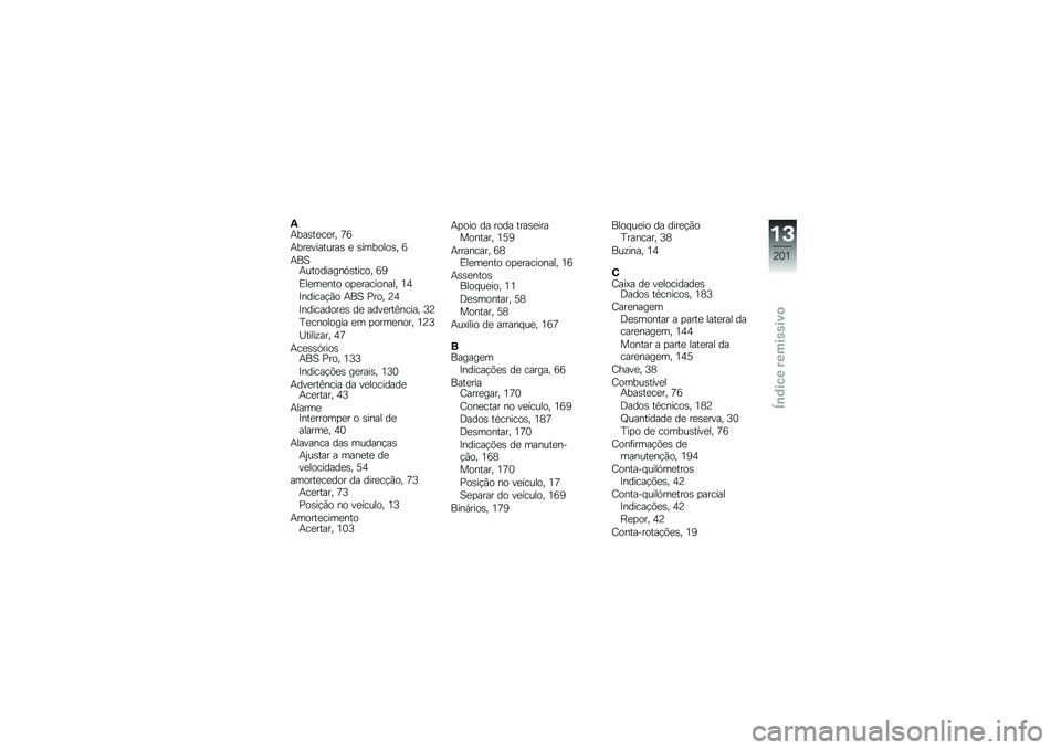 BMW MOTORRAD HP 4 2013  Manual do condutor (in Portuguese) �4�+���\b��
��
�� �9�7
�+���
��������\b �
 �\b�������\b� �7
�+��B�+���������.�\b����� �7�4
�)��
��
��� ��
�
��������� �2�3
�<������!�(� �+��B 