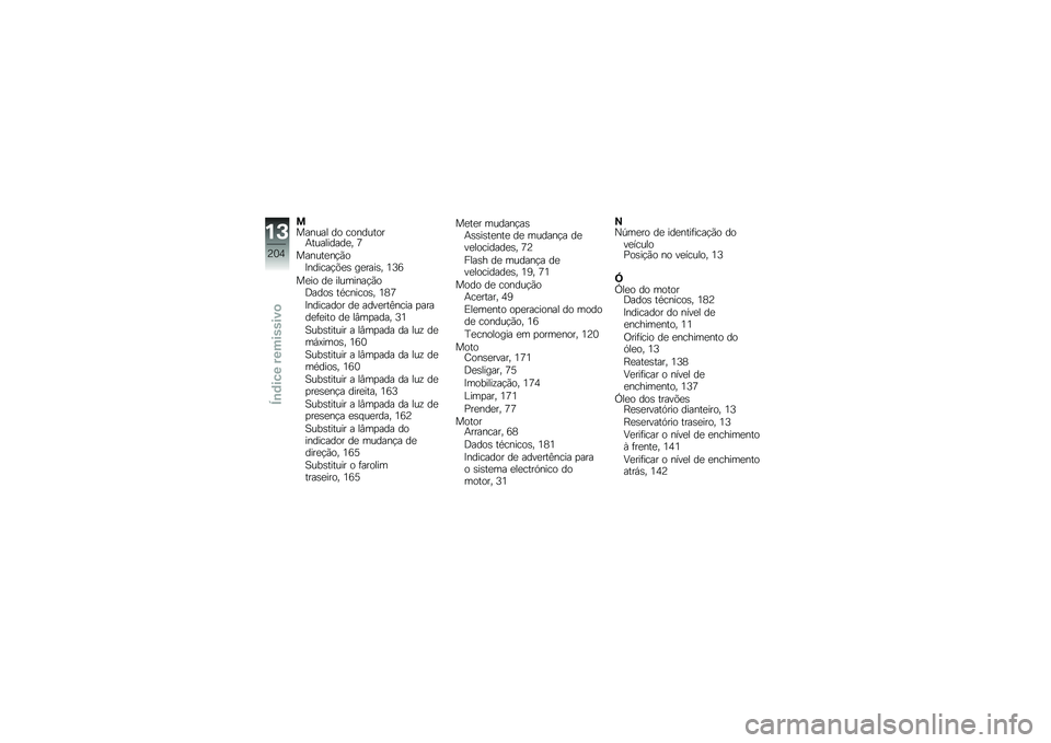 BMW MOTORRAD HP 4 2013  Manual do condutor (in Portuguese) ������� �� ���������+���������
� �9
������
��!�(��<������!�&�
�\b ��
����\b� �2�;�7
��
�� ��
 ��������!�(��:����\b ��*������\b� �2�5�9
