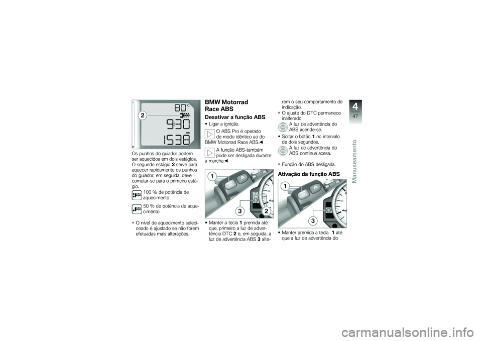 BMW MOTORRAD HP 4 2013  Manual do condutor (in Portuguese) �/�\b �
�����\b �� ������� �
���
��\b�
� �� ��
�����\b �
� ����\b �
�\b��,����\b��/ �\b�
����� �
�\b��,����(�\b�
���
 �
����� ��
��
� ���
�����
