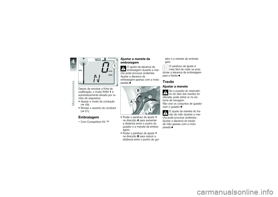 BMW MOTORRAD HP 4 2013  Manual do condutor (in Portuguese) �:�
�
���\b ��
 �
�����>�� � �	���� ��
�����	����!�(�� � ���� �E�+�<�G�%�*������������
���
 ������� �
�� ����\f�&�
�\b ��
 �\b�
������!��
