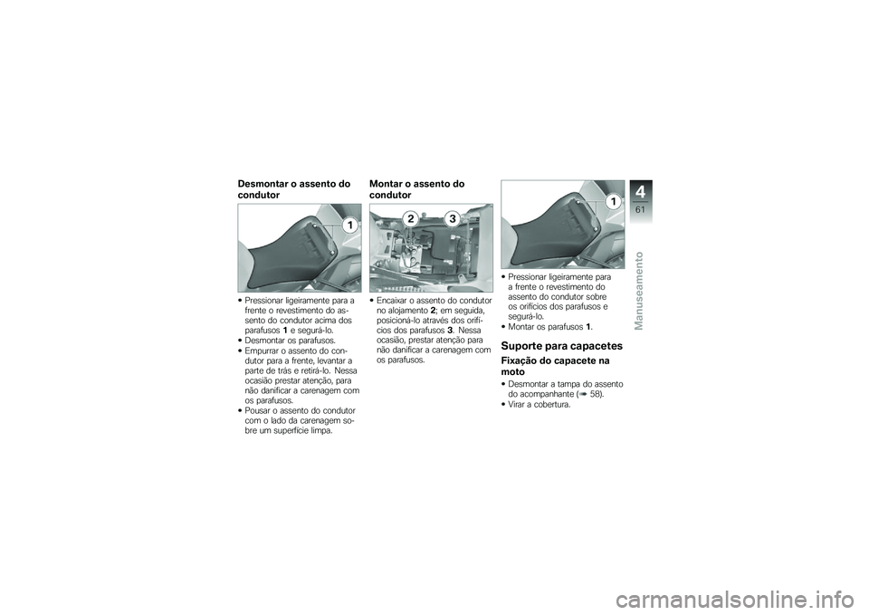 BMW MOTORRAD HP 4 2013  Manual do condutor (in Portuguese) �7����
�\b��\f� �
 �\f����\b��
 �	�

��
�\b�	���
�
�=��
�\b�\b����� ����
�����
���
 �
��� ��	��
���
 � ��
��
�\b����
��� �� ��\b��\b�
��� �� ���