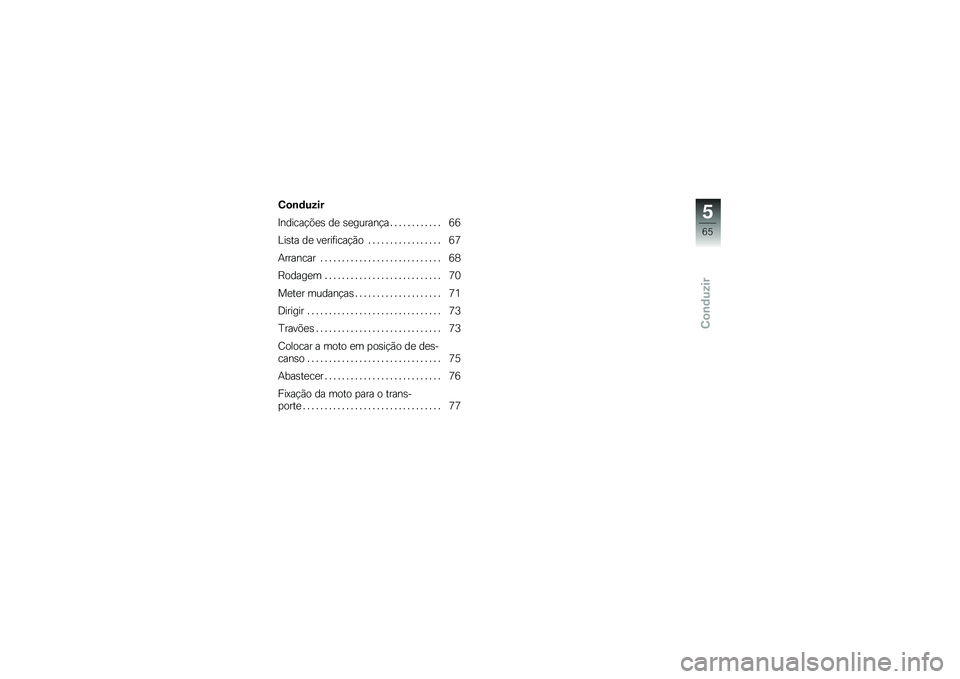 BMW MOTORRAD HP 4 2013  Manual do condutor (in Portuguese) �.�
�\b�	����
�<������!�&�
�\b ��
 �\b�
������!� � � � � � � � � � � � � �7�7
�%��\b�� ��
 ��
���	����!�(� � � � � � � � � � � � � � � � � � �7�