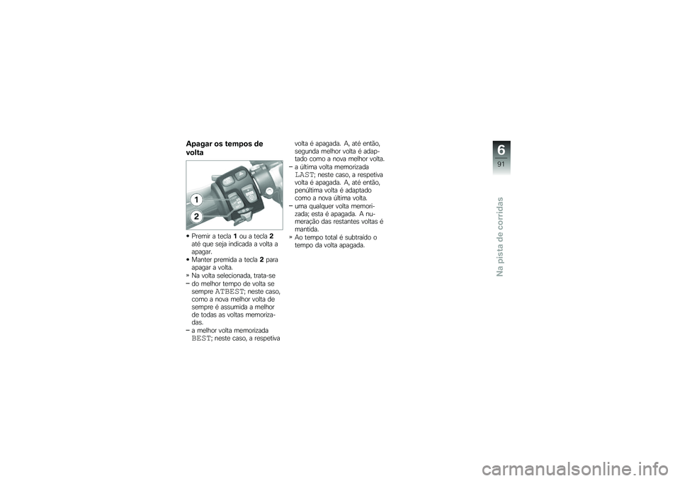 BMW MOTORRAD HP 4 2013  Manual do condutor (in Portuguese) �4�1�\f��\f� �
� ����1�
� �	�
��
���\f
�=��
��� � ��
����%�� � ��
����(���* � ��
 �\b�
�0� �������� � ����� ���
�����
�����
� �
��
���� �