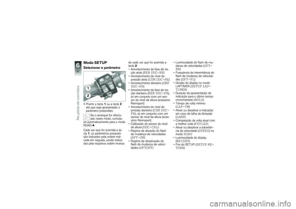 BMW MOTORRAD HP 4 2013  Manual do condutor (in Portuguese) ��
�	�
 ��:�2�O�?
�������
�\b�\f� �
 �1�\f��E�����

�=��
��� � ��
����%�� � ��
����(���* � ��
 �\b�
�0� ��
��
�\b�
����� ��
���#��
��� �
��
��
����