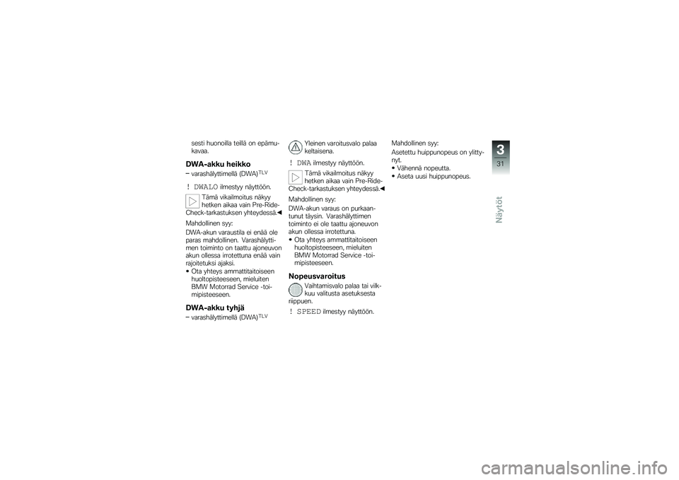 BMW MOTORRAD HP 4 2013  Käsikirja (in Finnish) �	��	�� ��
������� ������ �� ����\b�
�������
�7�
��*�
��� ������	
�����	��������\b���� �?�8��0�@���.
�\b ��
������\b��	��� ������