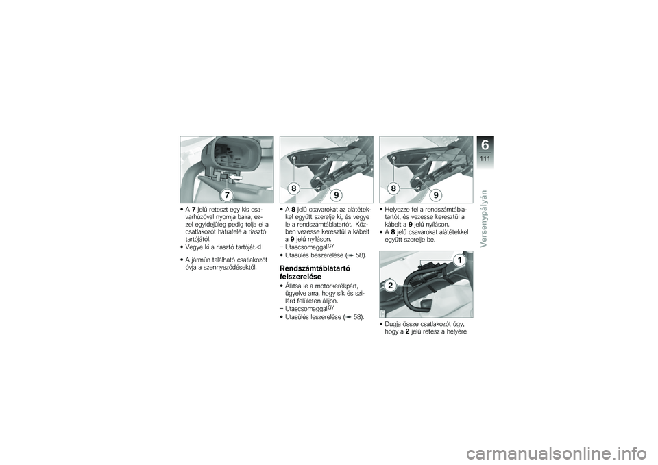 BMW MOTORRAD HP 4 2013  Kezelési útmutató (in Hungarian) �4�5����  ������� ��� �
�� �3���$�"����/��1�"�� �\f���	�� �&����� ���$��� �������� ��� �+���� ����� �� ��3������
���1� ������.�