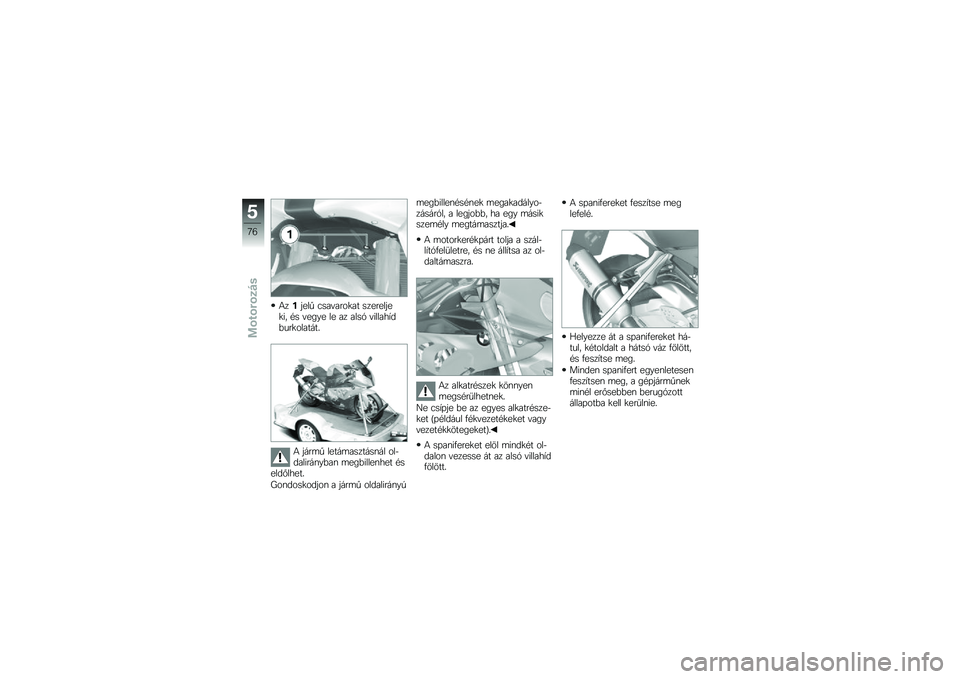 BMW MOTORRAD HP 4 2013  Kezelési útmutató (in Hungarian) �4������  �3���"����
�� ���������
�� �#� �"���� �� �� ����1 �"������,��&���
�������
�4 ����	�  �����	�������\f�� ���$�������\f�