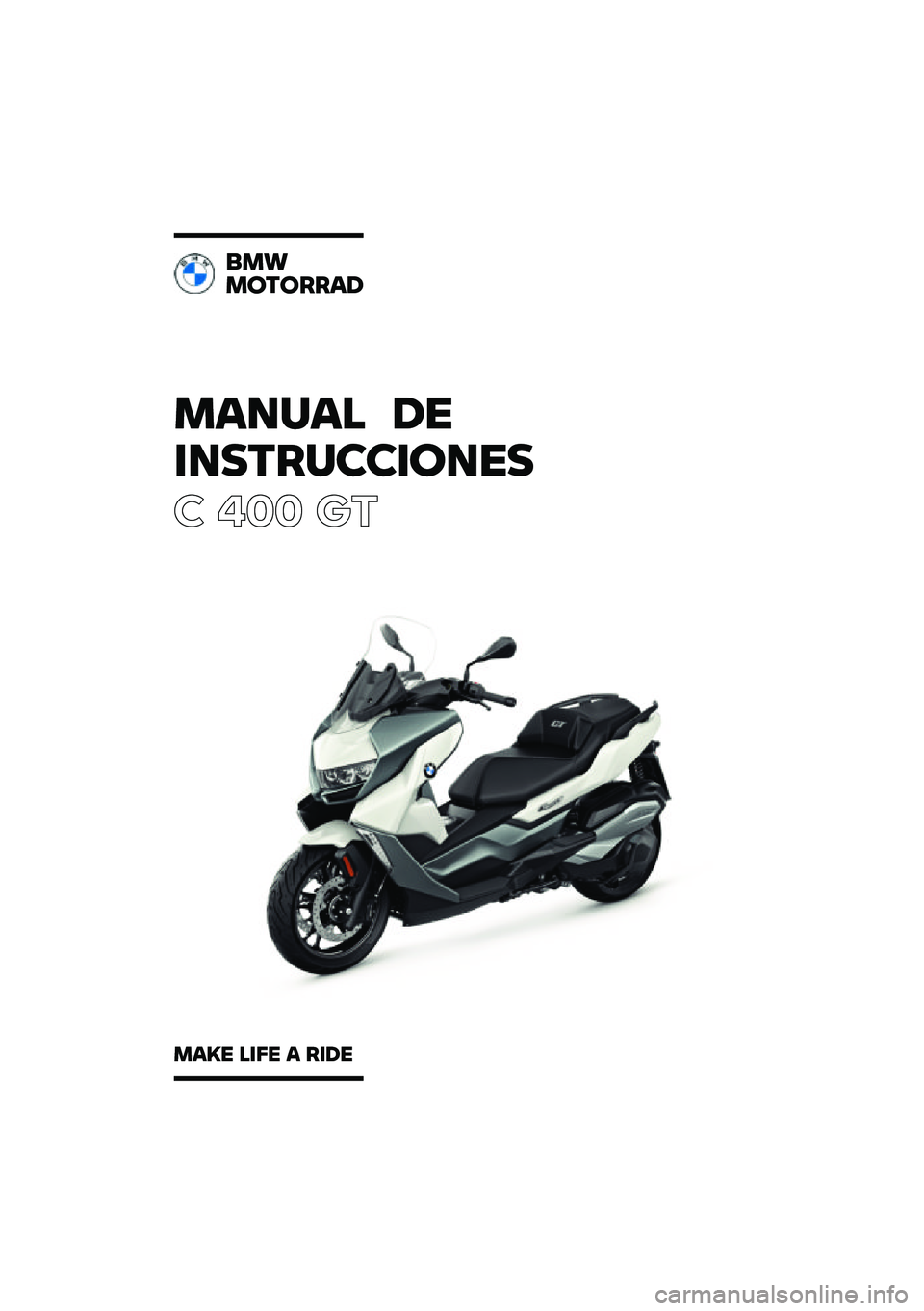 BMW MOTORRAD C 400 GT 2021  Manual de instrucciones (in Spanish) ������ ��\b
�	��
��\f��
�
�	���\b�

� ��� ��\b
���
�����\f�\f��
����\b ��	��\b � �\f�	��\b 