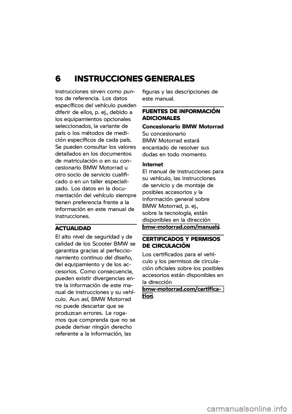 BMW MOTORRAD C 400 GT 2021  Manual de instrucciones (in Spanish) �3 �\f�
�������\f��
�� ���
������
�����	�
������� ���	��� ���
� ��
��&��� �� �	����	������ �$�� ���������������� ��� �����