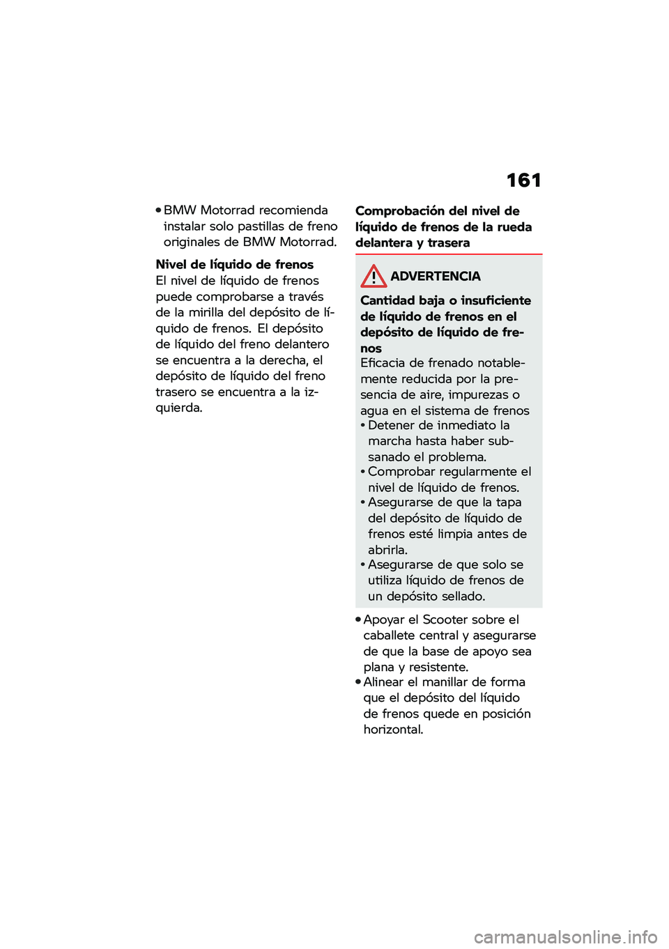 BMW MOTORRAD C 400 GT 2021  Manual de instrucciones (in Spanish) �
�3�

��� �����	�	�� �	����
�������������	 ���� ��������� �� ��	�����	��\b������ �� ��� �����	�	���
���,��
 �� �
�.�+�\f��� ��