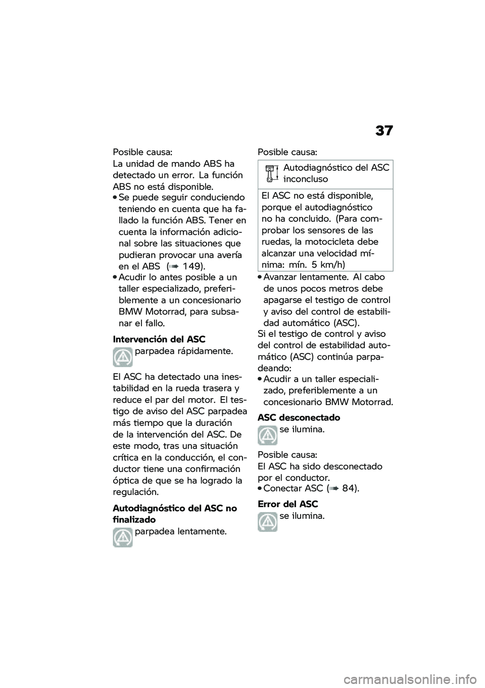 BMW MOTORRAD C 400 GT 2021  Manual de instrucciones (in Spanish) �D�8
������� ���
���>
�$� �
����� �� �
���� �+��, ����������� �
� ��	�	��	� �$� ��
������+��, �� ����# ������������,� ��
��� ���\b