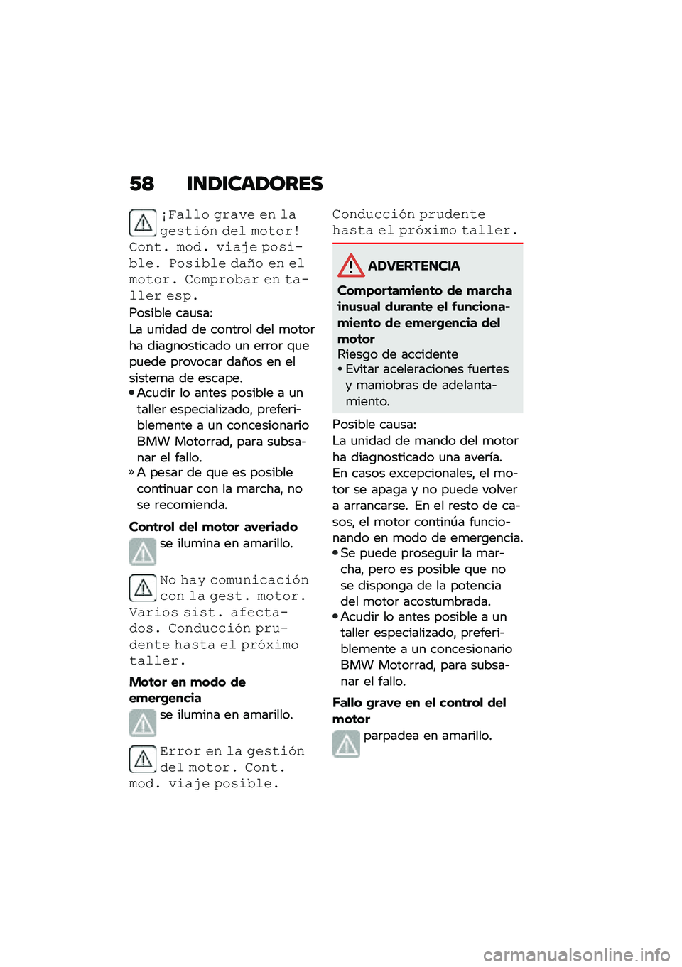BMW MOTORRAD C 400 GT 2021  Manual de instrucciones (in Spanish) �-�> �\f�
�/�\f���/����
�*��$��� ��(�$�� ��% ��$���,���3�% ��� �&����(��
��%��) �&���) ���$�2� �5��,���1���) ���,��1�� ��$�:� ��% ���&����(�) �
��&�