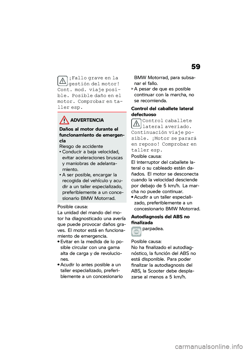 BMW MOTORRAD C 400 GT 2021  Manual de instrucciones (in Spanish) �-�A
�*��$��� ��(�$�� ��% ��$���,���3�% ��� �&����(��
��%��) �&���) ���$�2� �5��,���1���) ���,��1�� ��$�:� ��% ���&����(�) �
��&�5�(��1�$�( ��% ��$��