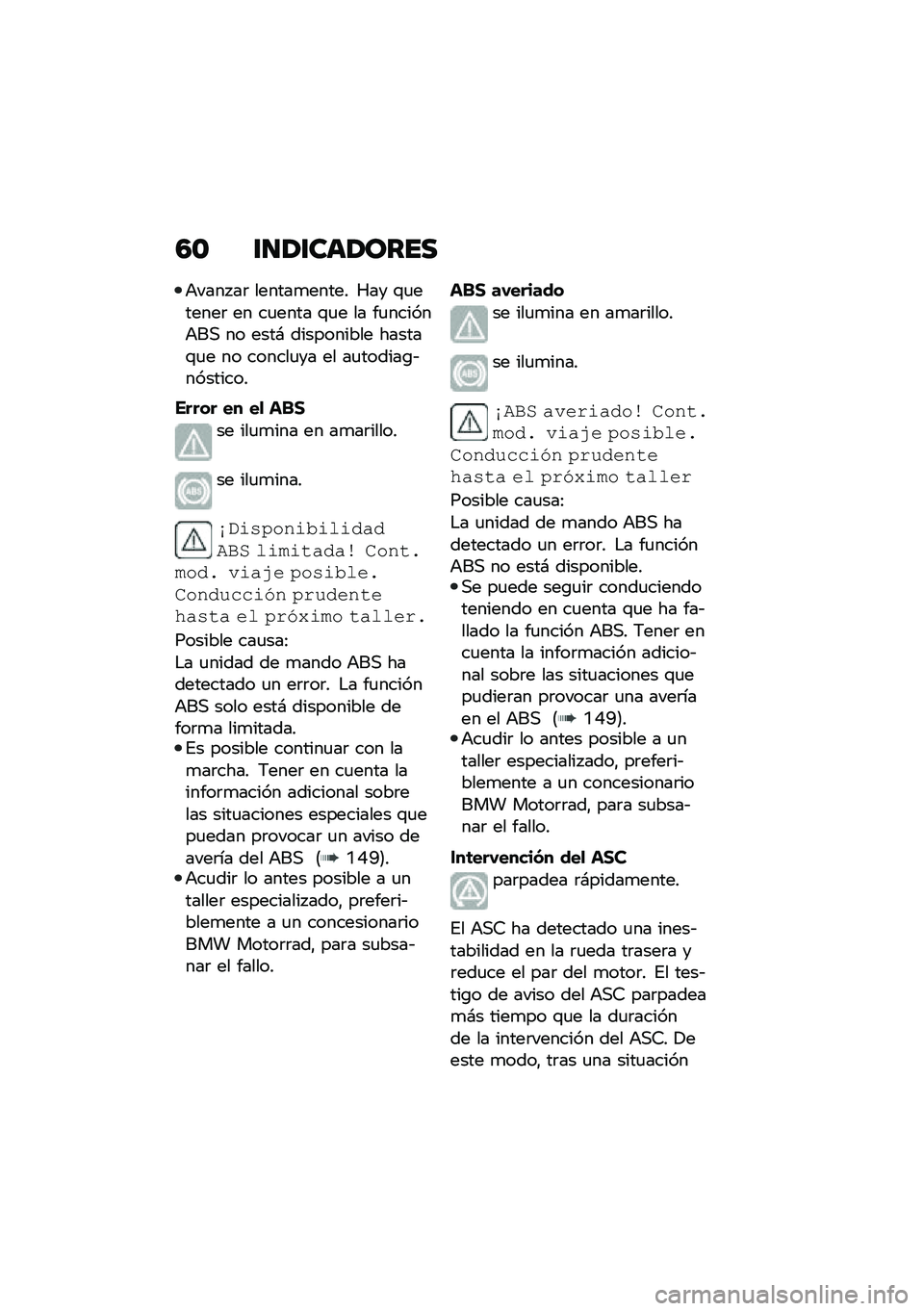 BMW MOTORRAD C 400 GT 2021  Manual de instrucciones (in Spanish) �3�\b �\f�
�/�\f���/����
�+���� ��	 ������
����� �Q�� �\f�
������	 �� ��
���� �\f�
� �� ��
������+��, �� ����# ���������� ������\f�
� �