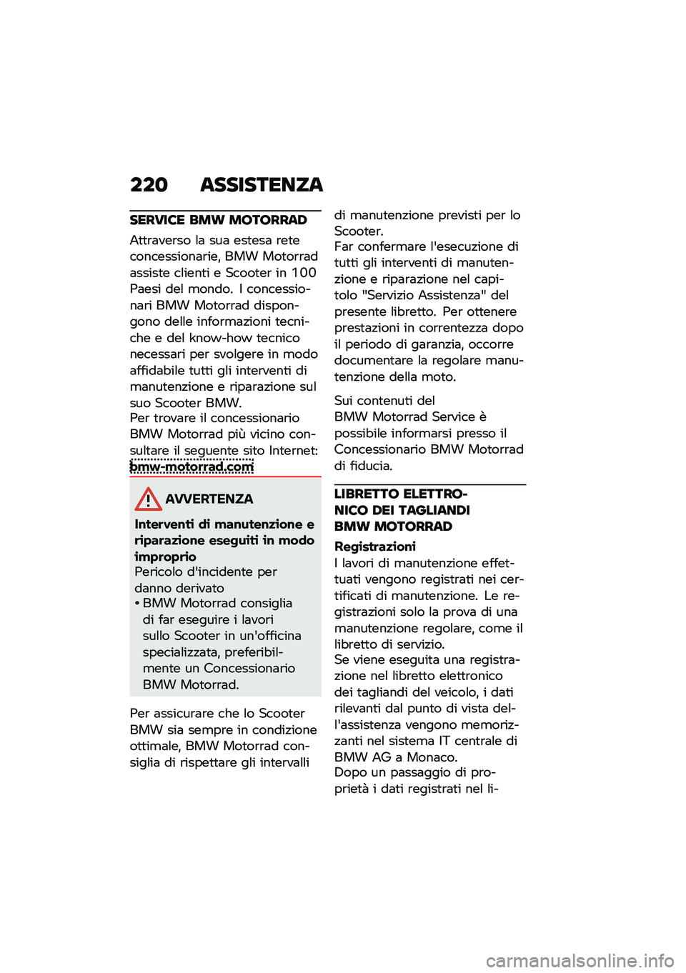 BMW MOTORRAD C 400 GT 2021  Libretto di uso e manutenzione (in Italian) ���
 ����������
������6� ���\b ��7��7����,
�5�
�
�\b�	���\b�� �\f�	 ���	 ���
���	 �\b��
������������	�\b���% ��� ���
��\b�\b�	��	�����
� �
