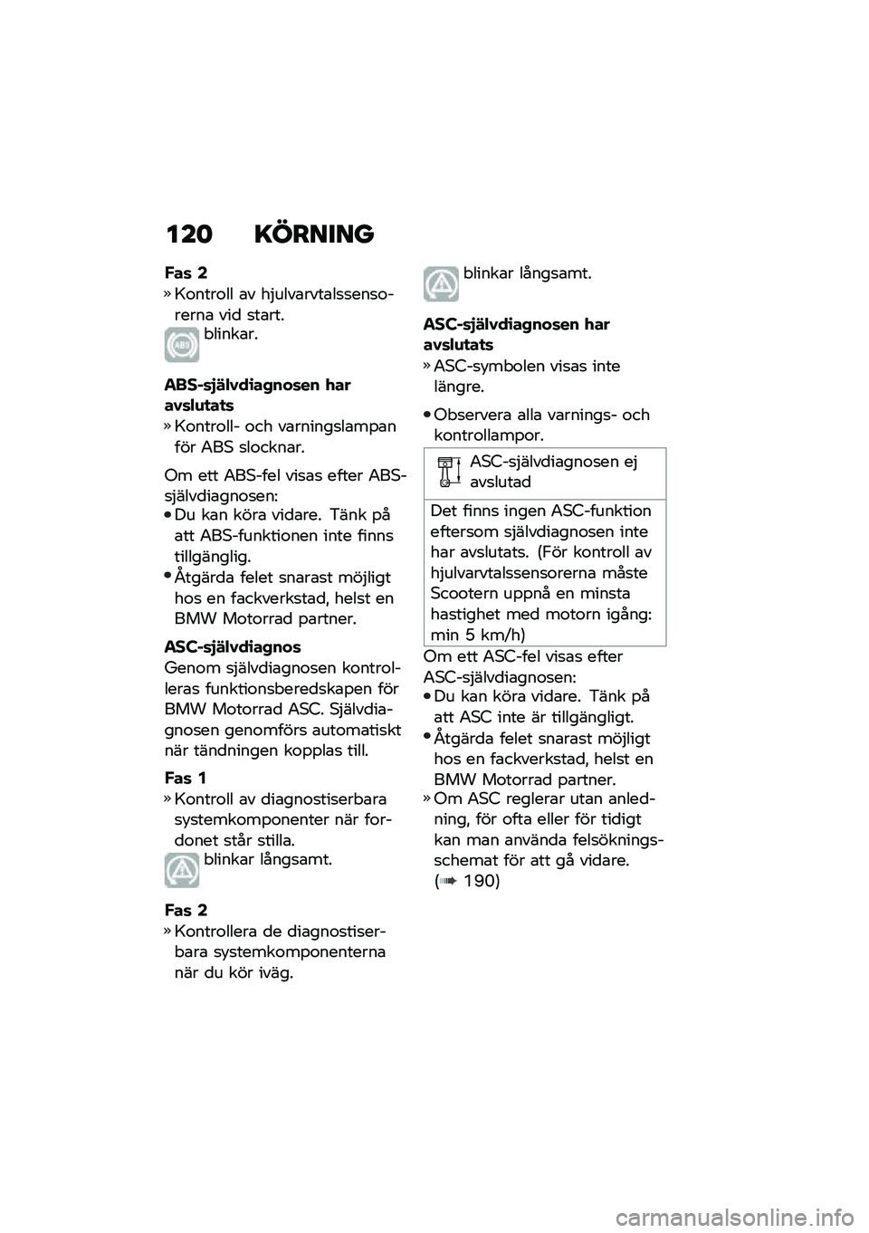 BMW MOTORRAD C 400 GT 2021  Instruktionsbok (in Swedish) ���	 �=������
���	 �4
�A�\f����\f�� �\b� ��$����\b����\b��
�
���
�\f������\b ���
 �
��\b���� �����\b��
����%�	�#�!�"�0��\b��+���	�� �.����0�	�"�\