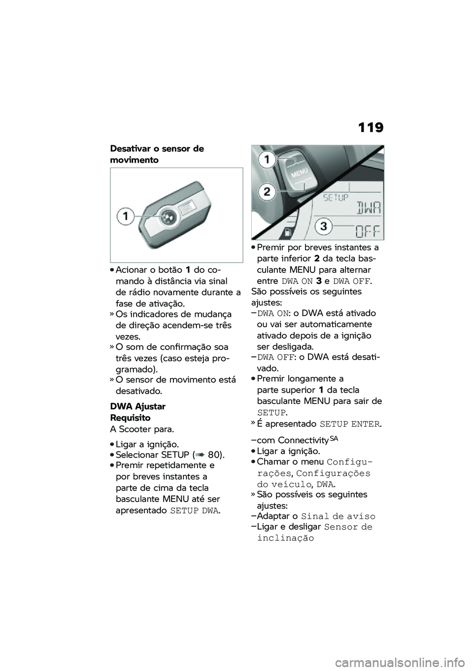 BMW MOTORRAD C 400 GT 2021  Manual do condutor (in Portuguese) ���I
����	�\b�
�0�	� � ������ �����0�
����\b�
��\b��
��� �
 ��
��)�
�6��
 �\b�
��	����
 �+ �����%��\b�� ��� ������� ��*���
 ��
���	���� ��\