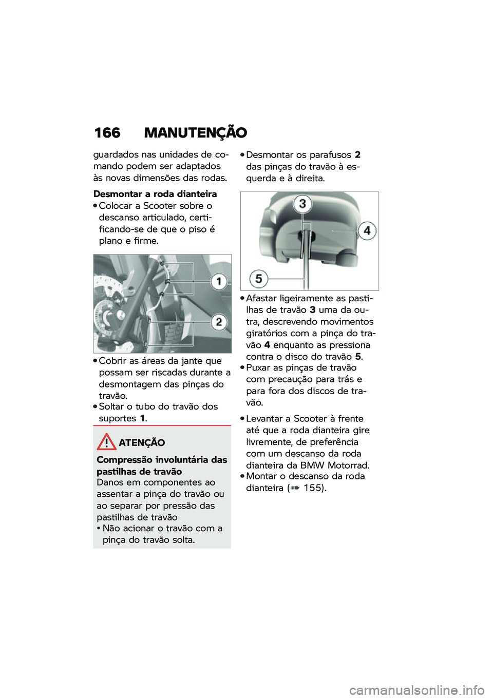 BMW MOTORRAD C 400 GT 2021  Manual do condutor (in Portuguese) ��6�6 �����P����=�
��\f������
� ��� �\f������� �� �\b�
��	����
 �
�
���	 ��� ����
����
��+� ��
��� ���	������ ��� ��
����
�������