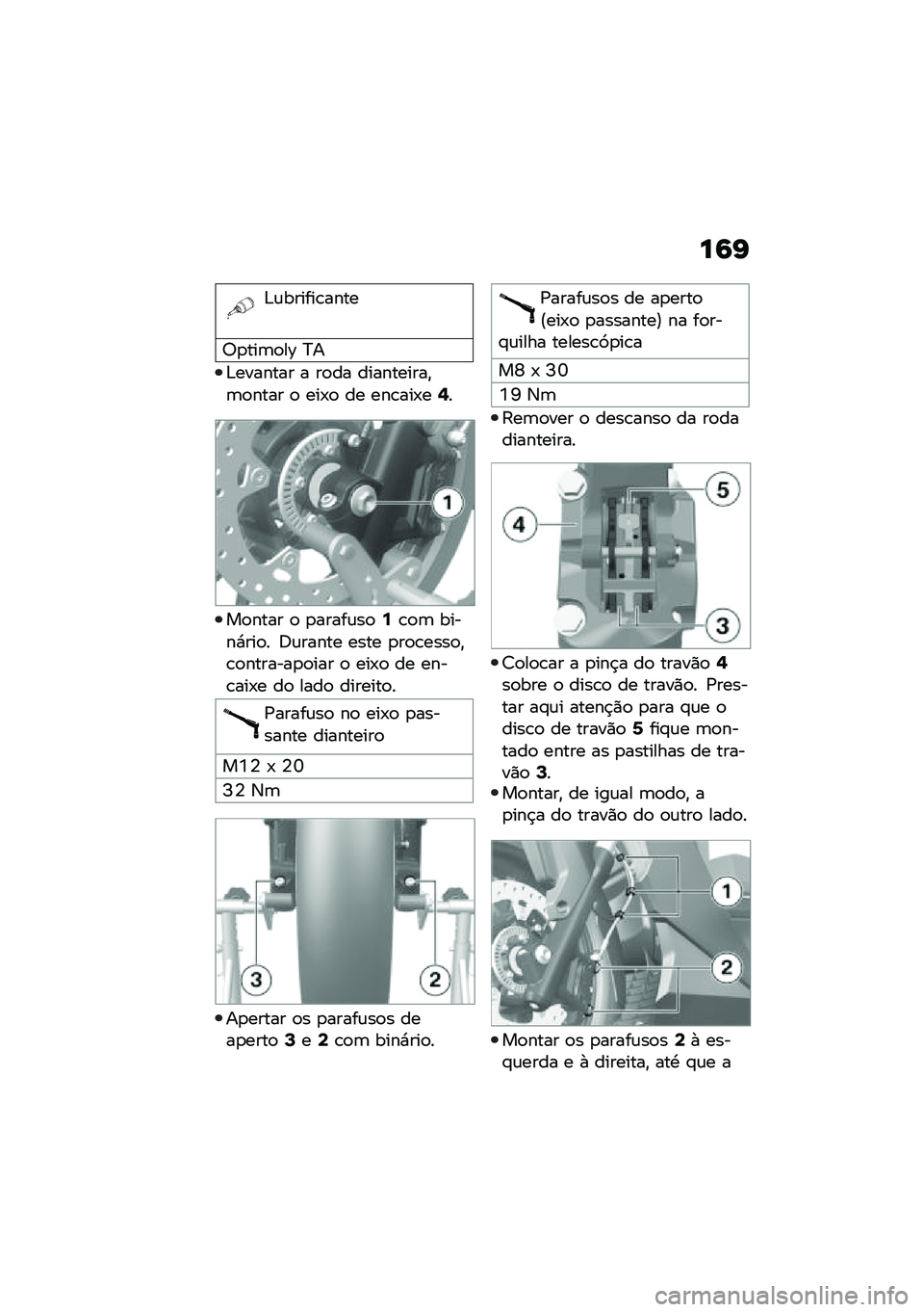 BMW MOTORRAD C 400 GT 2021  Manual do condutor (in Portuguese) ��6�I
�&�\f������\b����
�;�
���	�
��D �C�
�&������� � ��
�� ����������"�	�
���� �
 ���-�
 �� ���\b���-��<�
��
���� �
 �
�����\f��
�6�\b�
�	 �