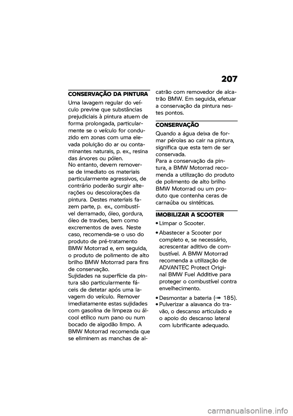 BMW MOTORRAD C 400 GT 2021  Manual do condutor (in Portuguese) ��	�<
����������=� �� �A�
��P���
�1�	� �������	 ����\f��� ��
 �����\b�\f��
 �
������ �#�\f� ��\f����%��\b����
���2�\f���\b���� �+ �
����\f
