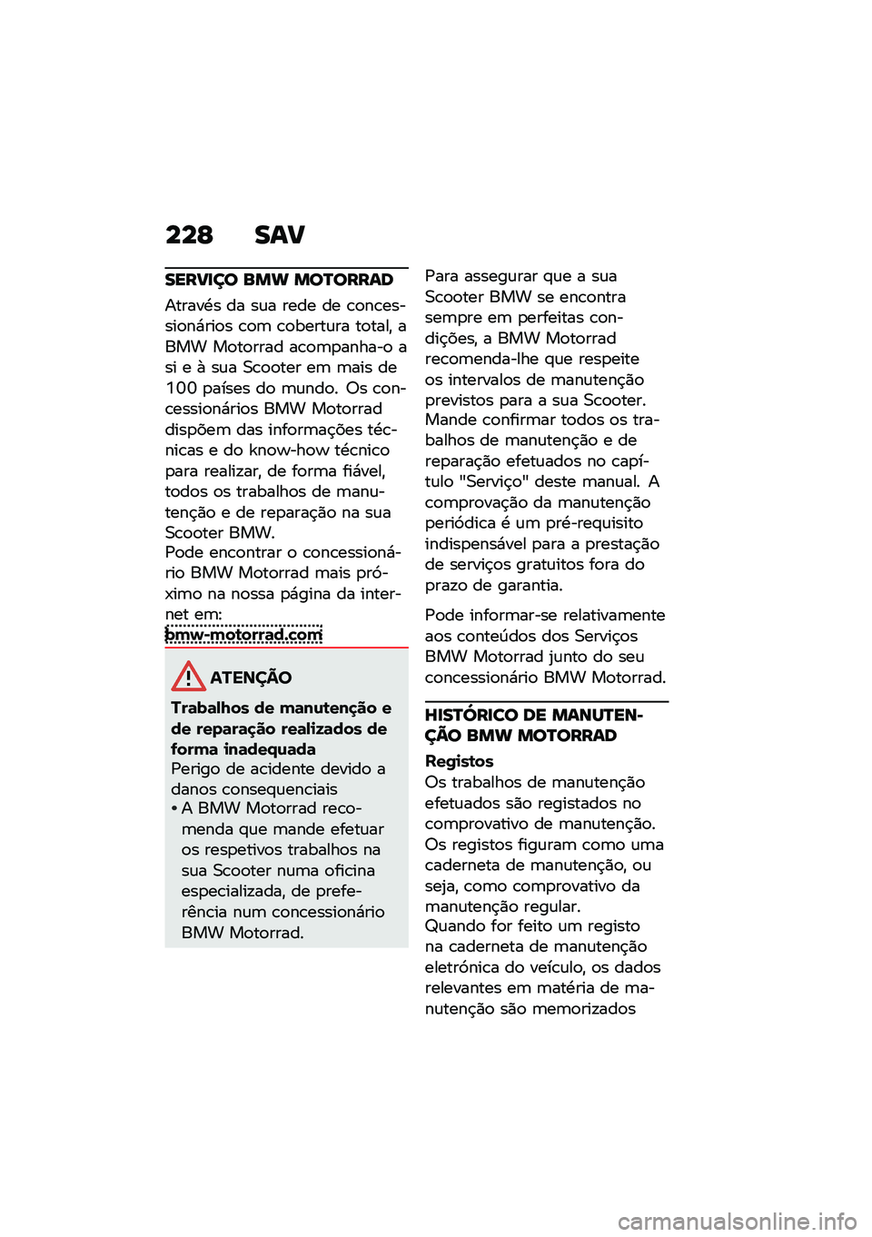 BMW MOTORRAD C 400 GT 2021  Manual do condutor (in Portuguese) ���C ���
�����
�� ��� ���P�����
������.� �� ��\f� ���� �� �\b�
��\b������
��*���
� �\b�
�	 �\b�
�����\f�� ��
����" ���� ��
��
���� �