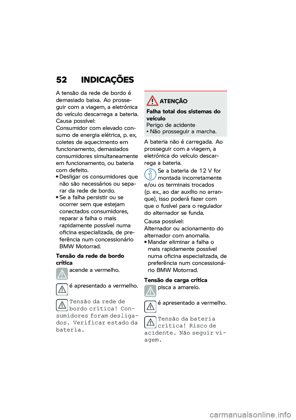 BMW MOTORRAD C 400 GT 2021  Manual do condutor (in Portuguese) �1� �
���
������
� �����)�
 �� ���� �� ��
���
 �.���	������
 ����-�� ��
 �
��
������\f�� �\b�
�	 � ������	�" � ������>���\b���
 ����\b�